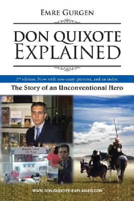 Don Quixote Explained: The Story of an Unconventional Hero by Emre Gurgen