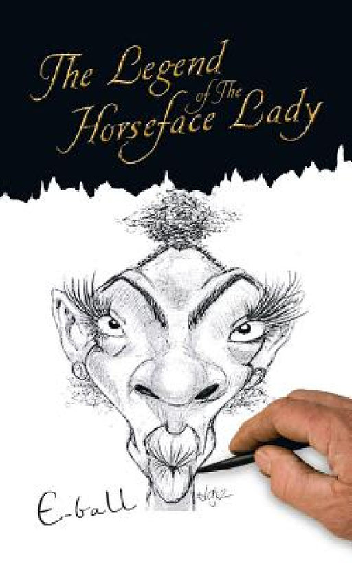 The Legend of the Horseface Lady by E-Ball