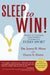 Sleep to Win!: Secrets to Unlocking Your Athletic Excellence in Every Sport by Haley A. Davis, James B. Maas, Rebecca Robbins
