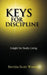 Keys for Discipline: Insight for Godly Living by Bernita Scott Weston