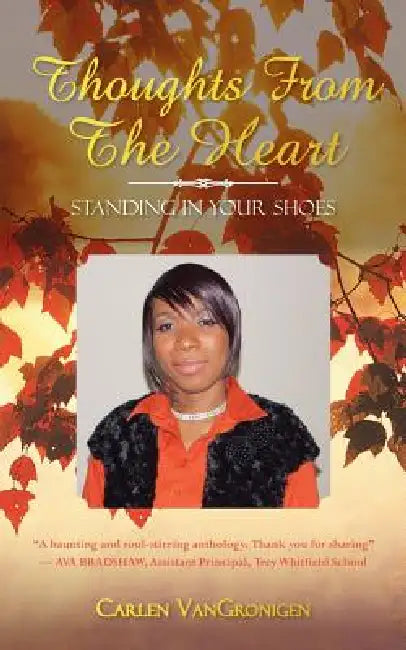 Thoughts From The Heart: Standing In Your Shoes by Carlen Vangronigen