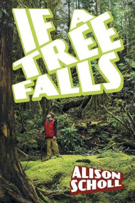 If a Tree Falls by Alison Scholl