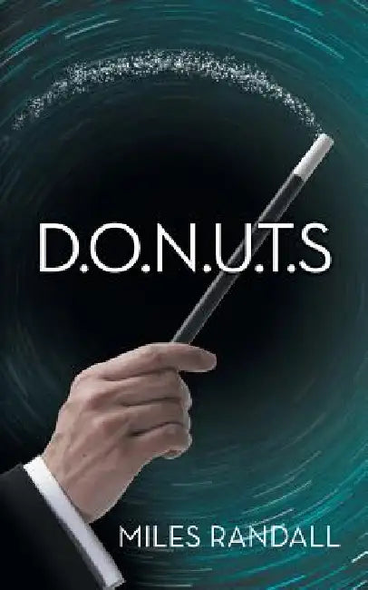 D.O.N.U.T.S by Miles Randall