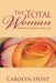 The Total Woman: Reflecting the Beauty of the Lord by Carolyn Hunt