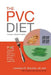 The PVC Diet: A simple nutritional solution by Lawrence R. Kosinski Mba