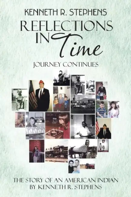 Reflections in Time: Journey Continues by Kenneth R. Stephens