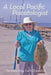 A Local Pacific Piscatologist: A Lifetime of Fishing by Vernona Kay "Snookie" Fath