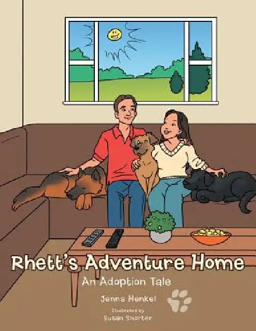 Rhett's Adventure Home: An Adoption Tale by Jenna Henkel