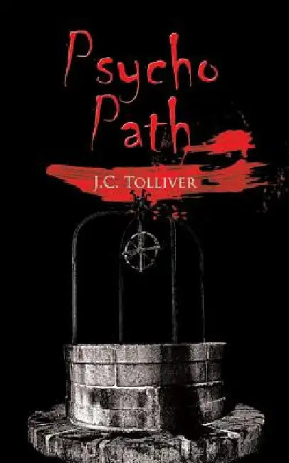 Psycho Path by J. C. Tolliver