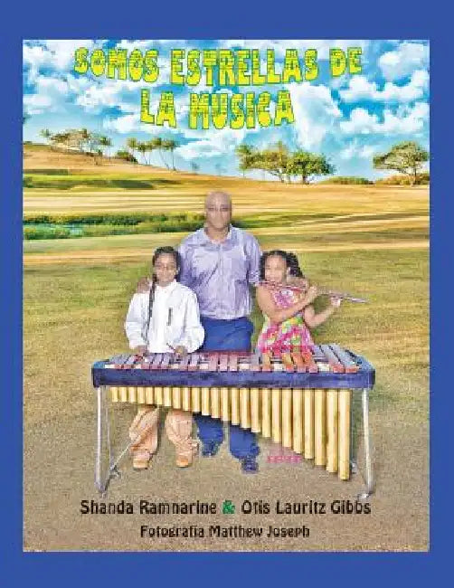 Somos Las Estrellas de La Musica by Shanda Ramnarine, Otis Lauritz Gibbs