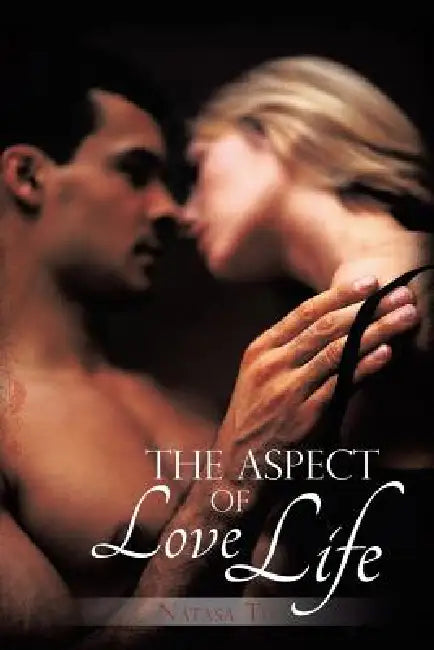 The Aspect of Love Life: Natasa to by Natasa To