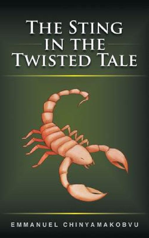 The Sting in the Twisted Tale by Emmanuel Chinyamakobvu