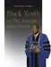 Black Youth and the Juvenile Justice System by Andre H. Humphrey