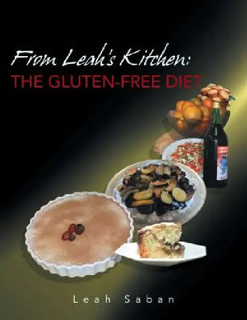 From Leah's Kitchen: The Gluten-Free Diet by Leah Saban