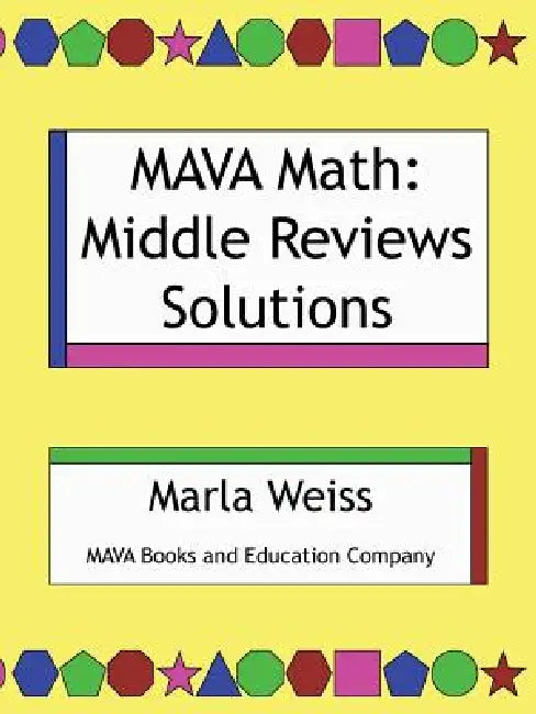 Mava Math: Middle Reviews Solutions by Marla Weiss