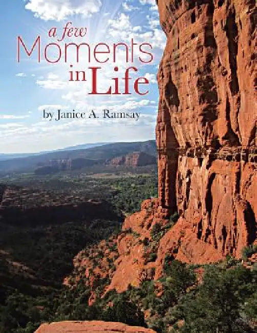 A Few Moments in Life by Janice Ramsay