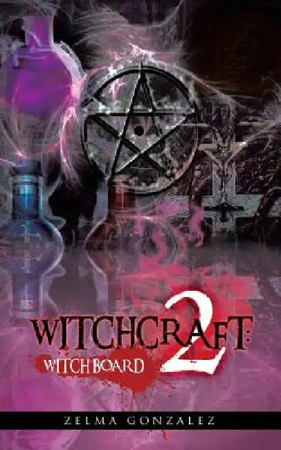 Witchcraft: 2: Witch Board by Zelma Gonzalez