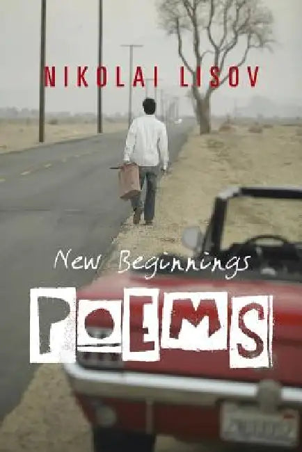 New Beginnings Poems by Nikolai Lisov