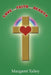 Love and Faith and Beauty by Margaret Talley
