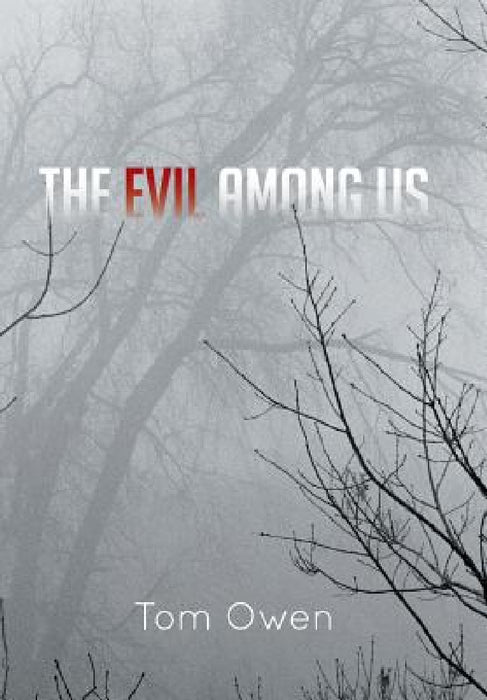 The Evil Among Us by Tom Owen