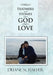 Feathers and Stones When God Whispers Love by Duane Schaefer