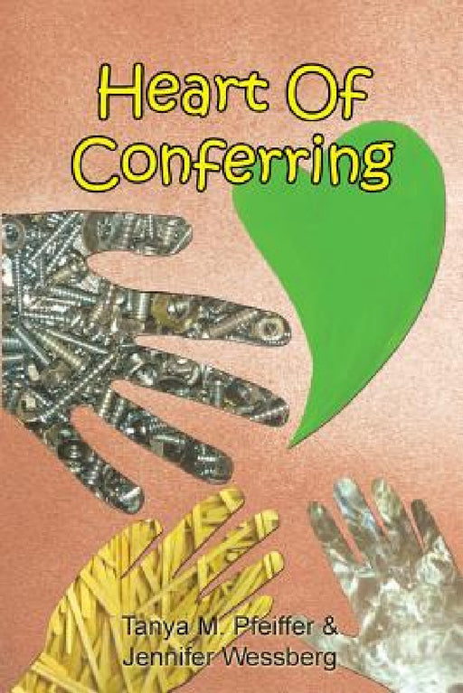 Heart of Conferring by Tanya M. Pfeiffer, Jennifer Wessberg