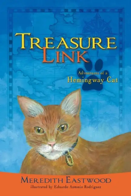 Treasure Link: Adventures of a Hemingway Cat by Meredith Eastwood