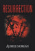 Resurrection by Aubree Morgan