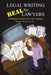 Legal Writing for Real Lawyers: A Practical Guide from the Trenches by J. D. M. a. Bowlan