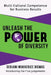 Unleash the Power of Diversity: Multi Cultural Competence for Business Results by Debjani Mukherjee Biswas