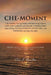 Che-Moment: Life Lessons, Facing Death, and Surviving Cancer (AML M2) Leukemia and Beyond. a Medical Rep's Story of How Faith, Pos by Chris J. Hamilton