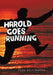 Harold Goes Running by Paul Kilvington