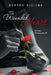The Wounded Heart: For Love, I'd Given My All by Aurora Aisling