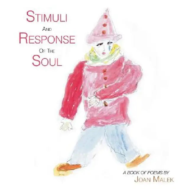 Stimuli and Response of the Soul by Joan Malek