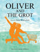 Oliver and the Grot by Brian Warburton