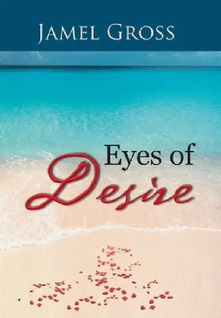 Eyes of Desire by Jamel Gross