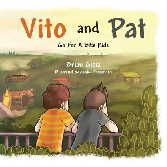 Vito and Pat: Go for a Bike Ride by Brian Gioia