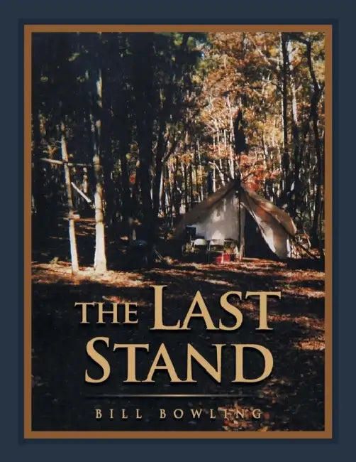 The Last Stand by Bill Bowling