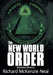 The New World Order: Manifest Destiny by Richard McKenzie Neal