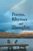 Poems, Rhymes and Thoughts by Christine Wright