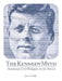 The Kennedy Myth: American Civil Religion in the Sixties by James S. Wolfe
