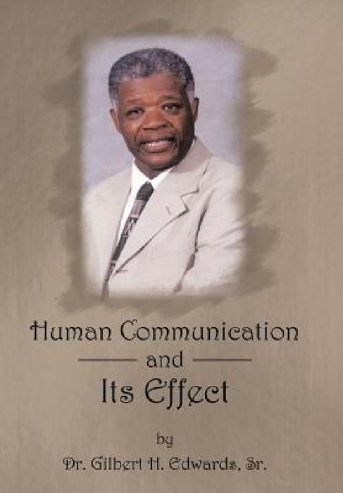 Human Communication and Its Effect by Sr. Edwards Gilbert H.