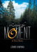 Living the Moment: A True Story by Leonie Edwards