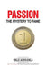 Passion: The Mystery to Fame by Wale Adekanla