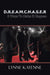 D.R.E.A.M.C.H.A.S.E.R: 8 Ways to Make It Happen by Lynne Kayenne