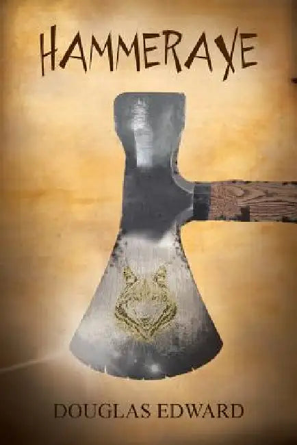 Hammeraxe by Douglas Edward