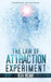 The Law of Attraction Experiment by Beata Molnar