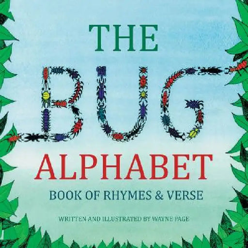 The Bug Alphabet Book of Rhymes & Verse by Wayne Page