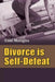 Divorce Is Self-Defeat by Enid Muragira