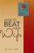 How to Beat Your Wife by Steve Ogan